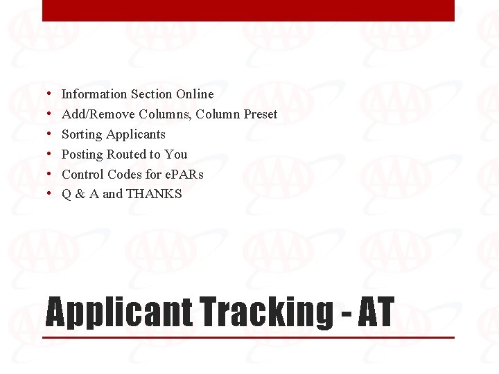  • • • Information Section Online Add/Remove Columns, Column Preset Sorting Applicants Posting