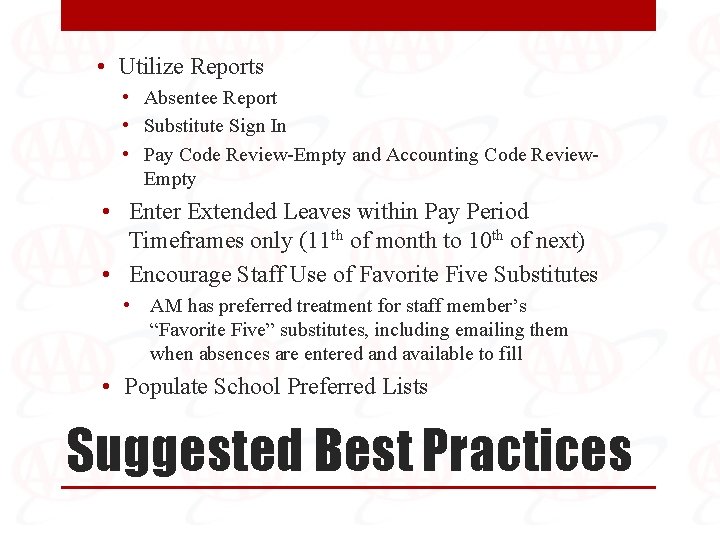  • Utilize Reports • Absentee Report • Substitute Sign In • Pay Code
