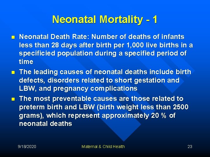 Neonatal Mortality - 1 n n n Neonatal Death Rate: Number of deaths of