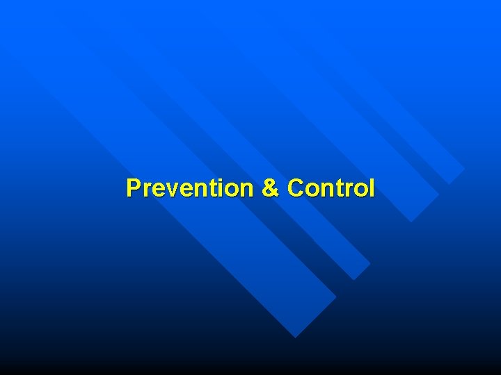 Prevention & Control 