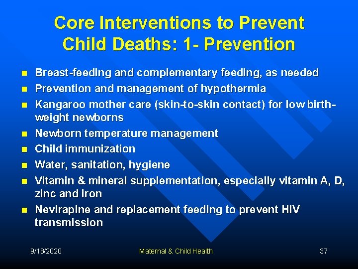 Core Interventions to Prevent Child Deaths: 1 - Prevention n n n n Breast-feeding