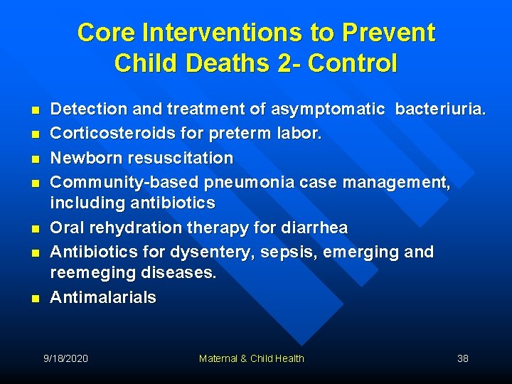 Core Interventions to Prevent Child Deaths 2 - Control n n n n Detection