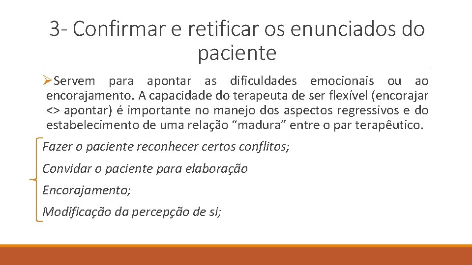 3 - Confirmar e retificar os enunciados do paciente ØServem para apontar as dificuldades