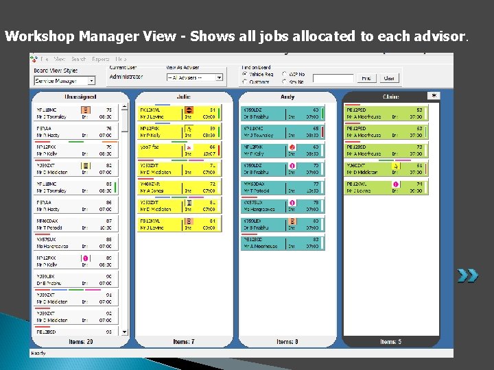 Workshop Manager View - Shows all jobs allocated to each advisor. 