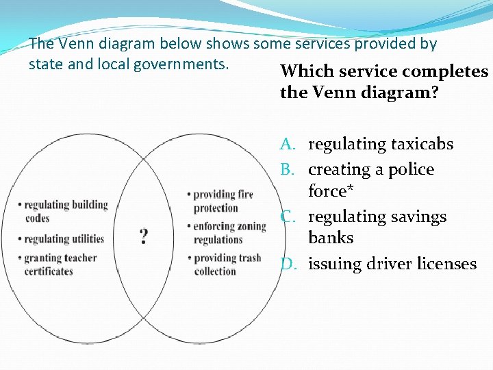 The Venn diagram below shows some services provided by state and local governments. Which