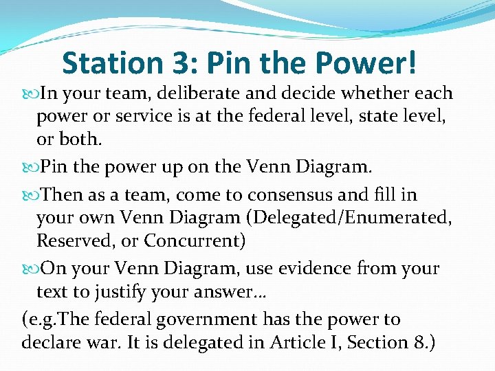 Station 3: Pin the Power! In your team, deliberate and decide whether each power