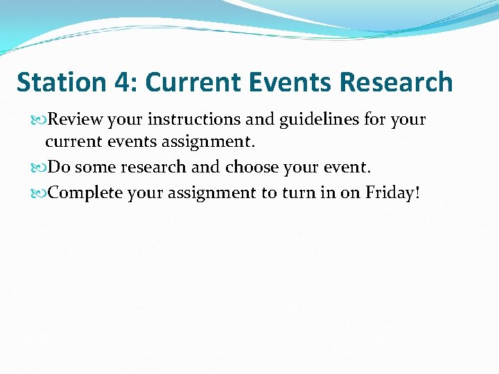 Station 4: Current Events Research Review your instructions and guidelines for your current events