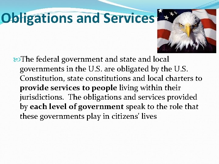 Obligations and Services The federal government and state and local governments in the U.