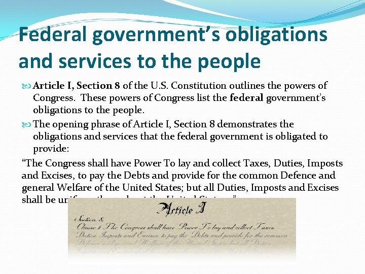 Federal government’s obligations and services to the people Article I, Section 8 of the