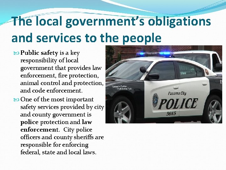 The local government’s obligations and services to the people Public safety is a key