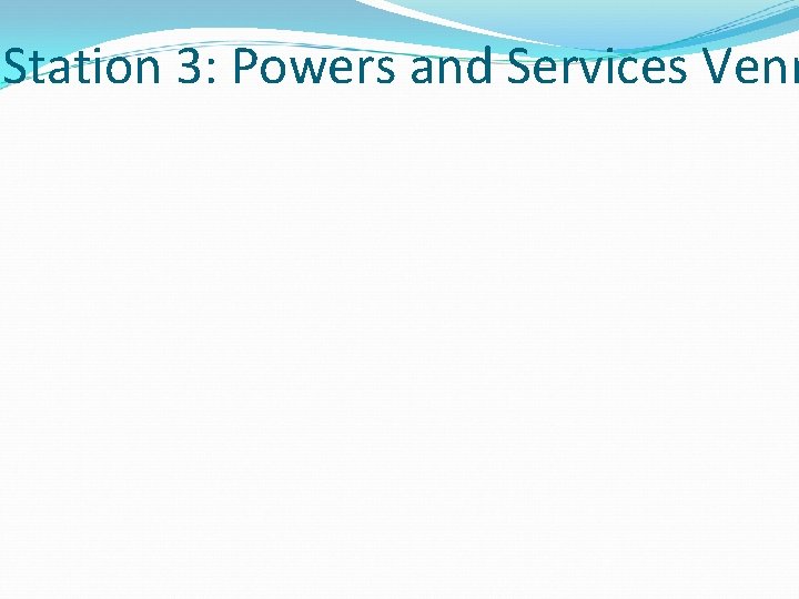 Station 3: Powers and Services Venn 