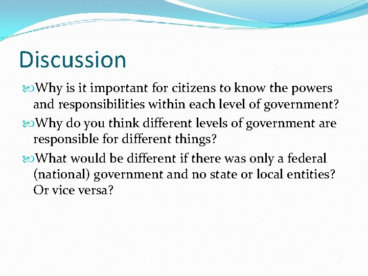 Discussion Why is it important for citizens to know the powers and responsibilities within