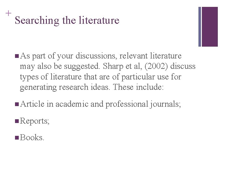 Slide 2. 19 + Searching the literature n As part of your discussions, relevant