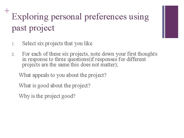 Slide 2. 22 + Exploring personal preferences using past project 1. Select six projects