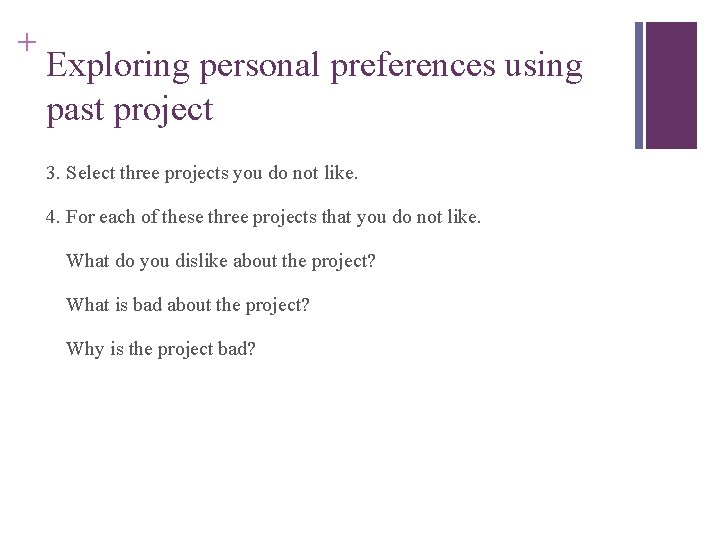 Slide 2. 23 + Exploring personal preferences using past project 3. Select three projects