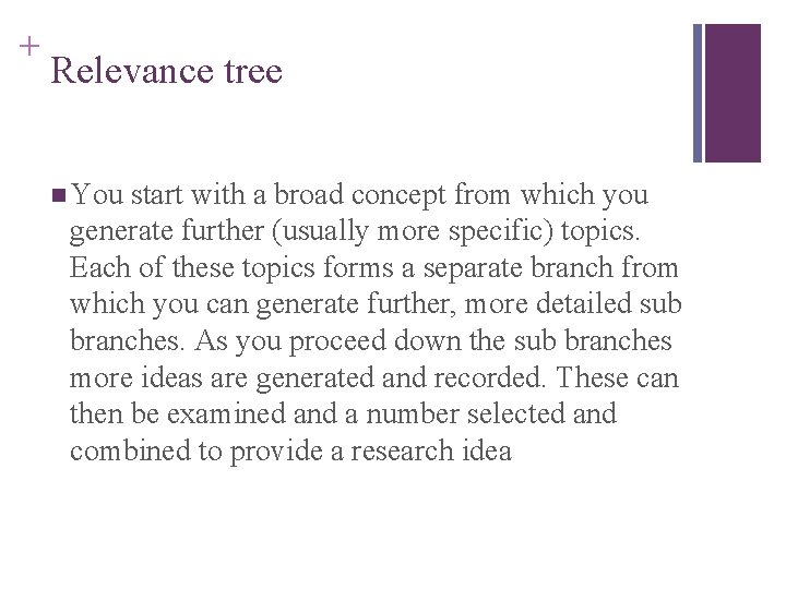 Slide 2. 24 + Relevance tree n You start with a broad concept from