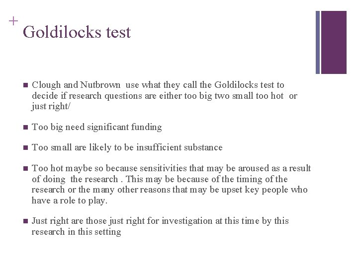 Slide 2. 30 + Goldilocks test n Clough and Nutbrown use what they call
