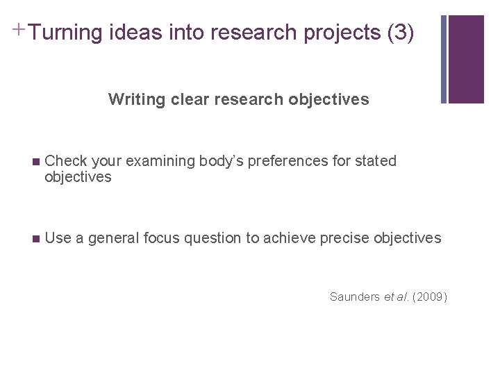 Slide 2. 35 + Turning ideas into research projects (3) Writing clear research objectives