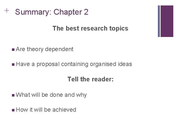 Slide 2. 47 + Summary: Chapter 2 The best research topics n Are theory