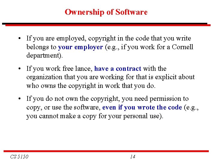 Ownership of Software • If you are employed, copyright in the code that you Ownership of Software • If you are employed, copyright in the code that you