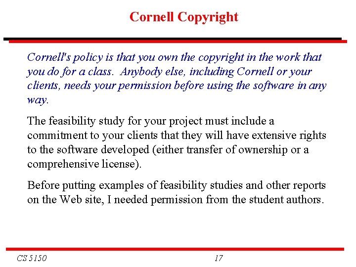 Cornell Copyright Cornell's policy is that you own the copyright in the work that Cornell Copyright Cornell's policy is that you own the copyright in the work that