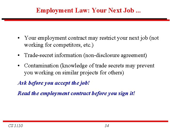 Employment Law: Your Next Job. . . • Your employment contract may restrict your Employment Law: Your Next Job. . . • Your employment contract may restrict your