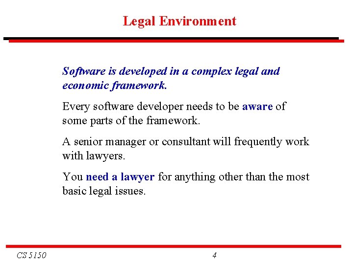 Legal Environment Software is developed in a complex legal and economic framework. Every software Legal Environment Software is developed in a complex legal and economic framework. Every software