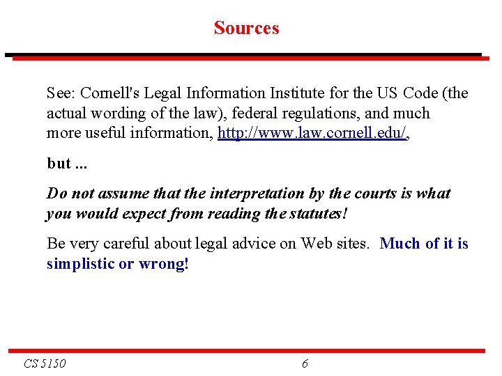 Sources See: Cornell's Legal Information Institute for the US Code (the actual wording of Sources See: Cornell's Legal Information Institute for the US Code (the actual wording of