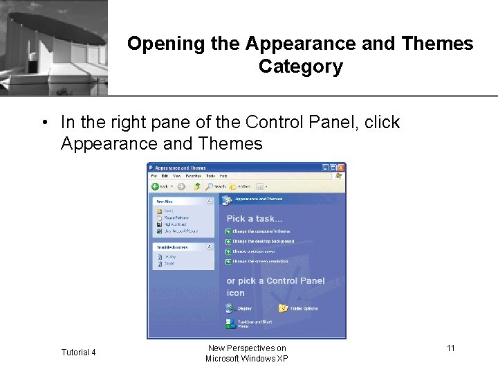 XP Opening the Appearance and Themes Category • In the right pane of the