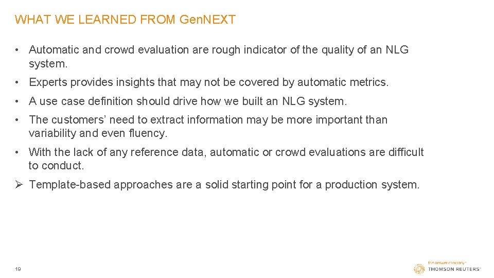 WHAT WE LEARNED FROM Gen. NEXT • Automatic and crowd evaluation are rough indicator