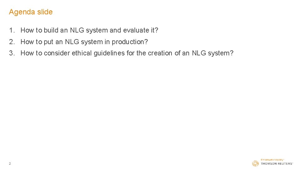 Agenda slide 1. How to build an NLG system and evaluate it? 2. How