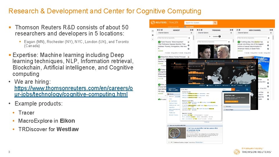 Research & Development and Center for Cognitive Computing § Thomson Reuters R&D consists of