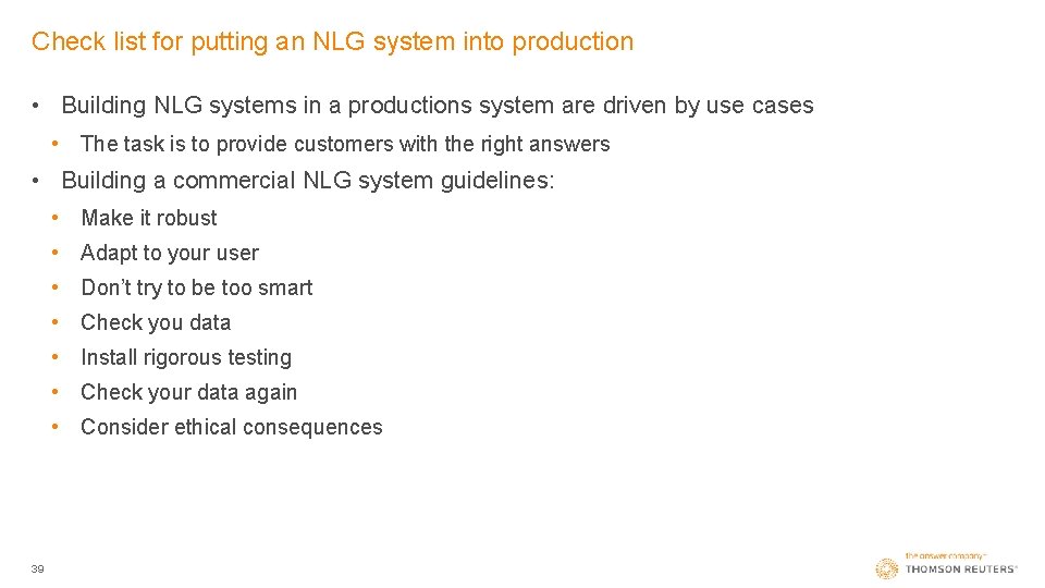 Check list for putting an NLG system into production • Building NLG systems in