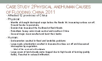 CASE STUDY 2: PHYSICAL ANDHUMAN CAUSES OF FLOODING ; CHINA 2011 • Affected 12