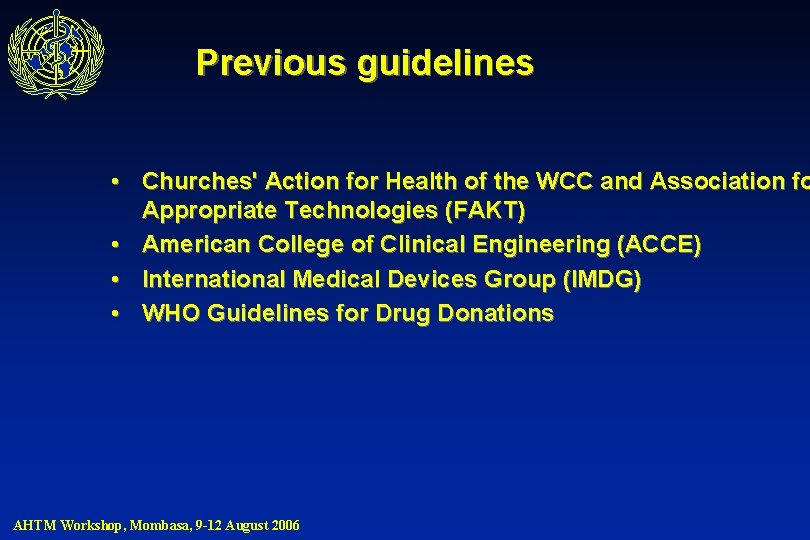 Previous guidelines • Churches' Action for Health of the WCC and Association fo Appropriate