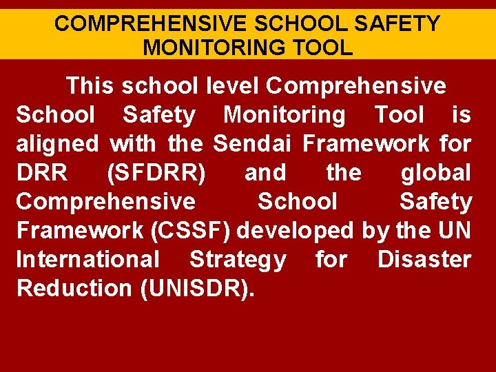 COMPREHENSIVE SCHOOL SAFETY MONITORING TOOL This school level Comprehensive School Safety Monitoring Tool is