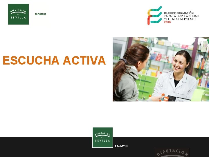 ESCUCHA ACTIVA PRODETUR 