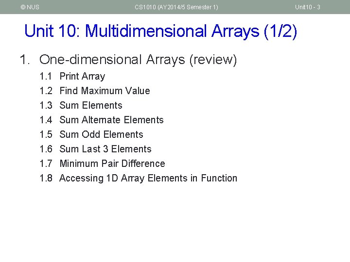 © NUS CS 1010 (AY 2014/5 Semester 1) Unit 10 - 3 Unit 10: