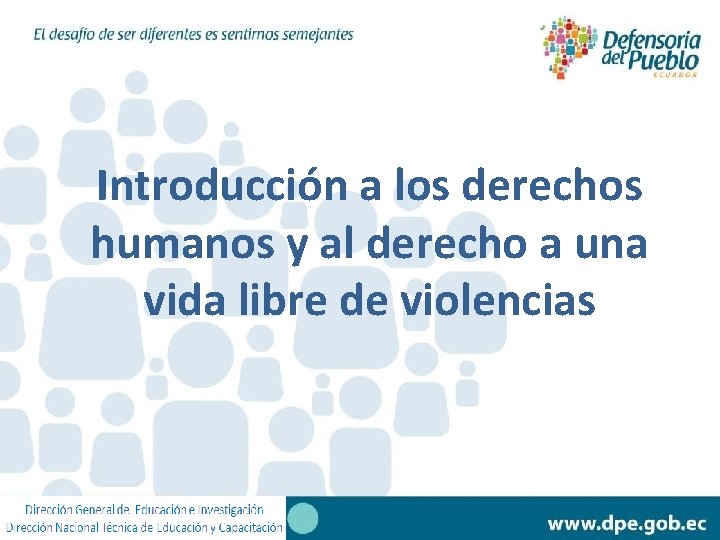 Introducción a los derechos humanos y al derecho a una vida libre de violencias