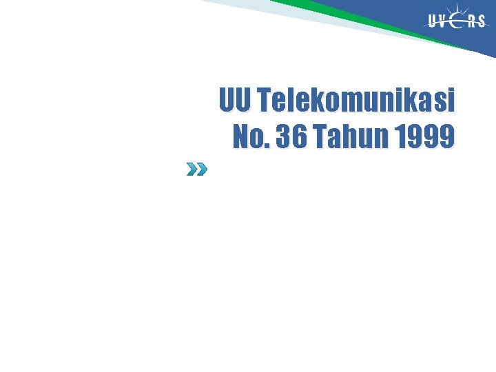 UU Telekomunikasi No. 36 Tahun 1999 