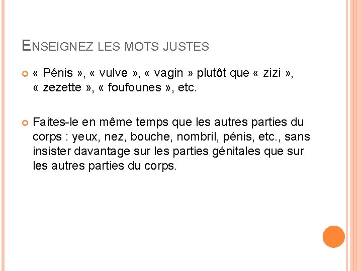 ENSEIGNEZ LES MOTS JUSTES « Pénis » , « vulve » , « vagin