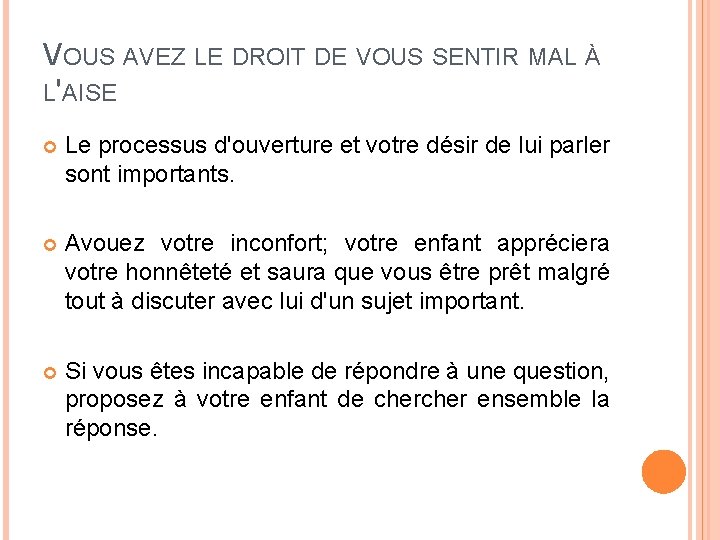 VOUS AVEZ LE DROIT DE VOUS SENTIR MAL À L'AISE Le processus d'ouverture et