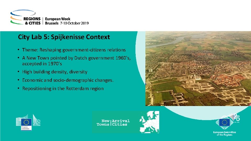 City Lab 5: Spijkenisse Context • Theme: Reshaping government-citizens relations • A New Town