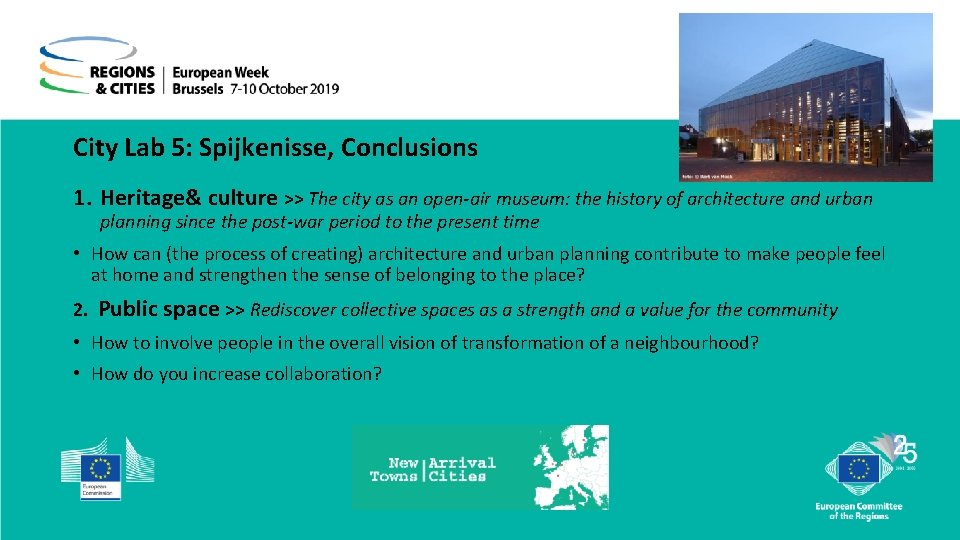 City Lab 5: Spijkenisse, Conclusions 1. Heritage& culture >> The city as an open-air