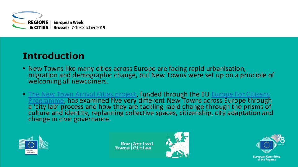 Introduction • New Towns like many cities across Europe are facing rapid urbanisation, migration