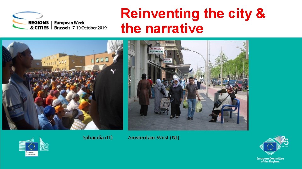 Reinventing the city & the narrative Sabaudia (IT) Amsterdam-West (NL) 