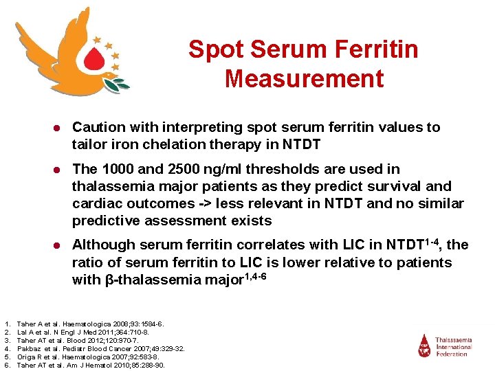 Spot Serum Ferritin Measurement ● Caution with interpreting spot serum ferritin values to tailor