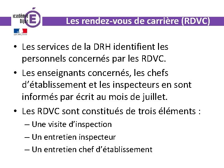 Les rendez-vous de carrière (RDVC) • Les services de la DRH identifient les personnels