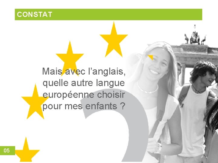CONSTAT Mais avec l’anglais, quelle autre langue européenne choisir pour mes enfants ? 05