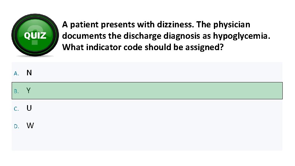 A patient presents with dizziness. The physician documents the discharge diagnosis as hypoglycemia. What